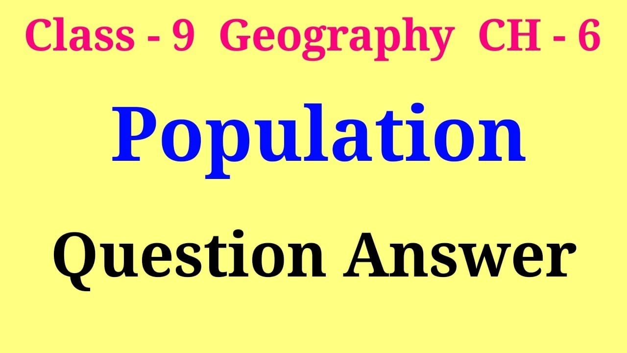 population class 9 question answer | class 9 geography ch 6 question answer