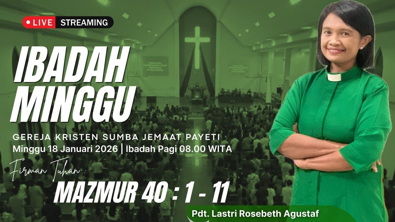 IBADAH MINGGU, 18 JANUARI 2026 || GKS PAYETI || Pdt. LASTRI ROSEBETH AGUSTAF