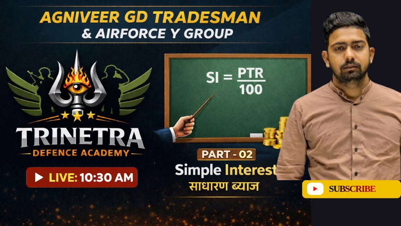 Simple Interest  Part - 2 , Maths Class | Agniveer GD, Tradesman & Airforce Y Group | Live 10:30 AM