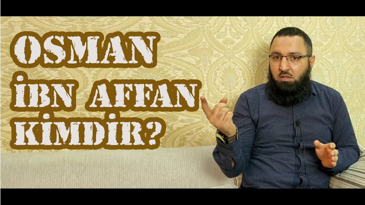 🌿 Osman ibn Affan kimdir? 🔷 Rəşad Hümbətov