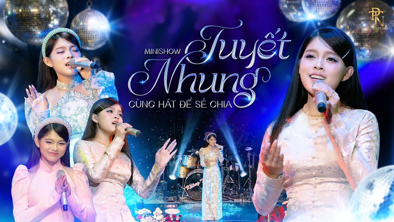 Minishow Tuyết Nhung cùng Hát Để Sẻ Chia