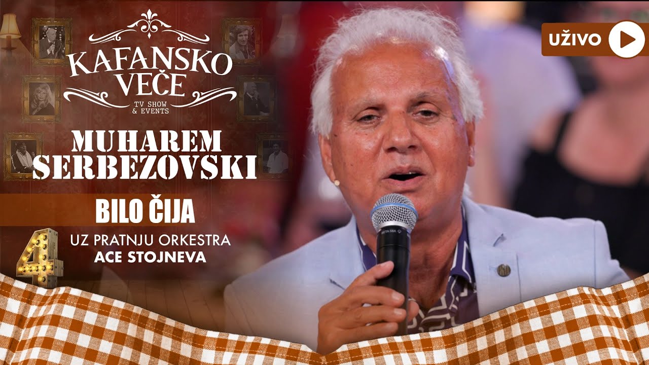 MUHAREM SERBEZOVSKI - BILO CIJA | UZIVO | (ORK  ACE STOJNEVA) | 2023 | KAFANSKO VECE