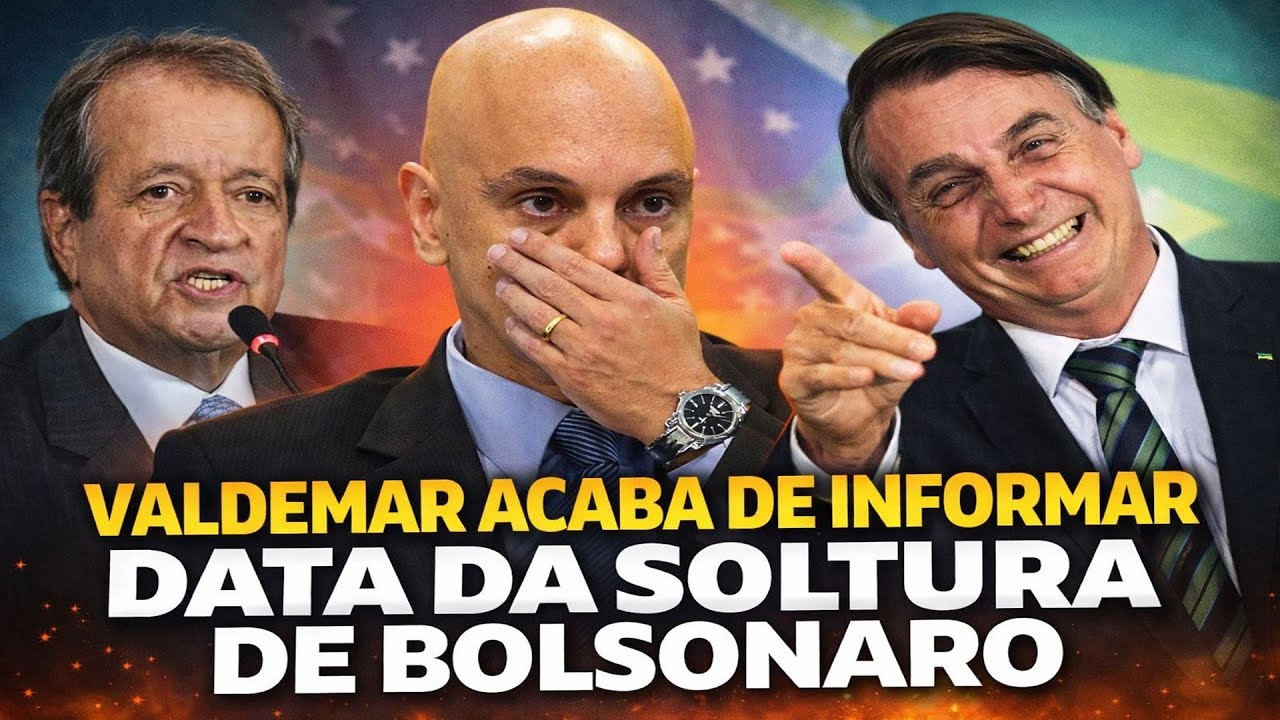 VALDEMAR ACABA DE INFORMAR A DATA DA SOLTURA E BOLSONARO