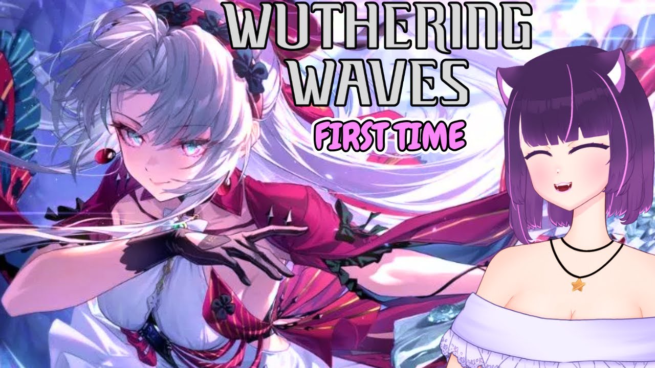 【Wuthering Waves】 First Time! I LOVE THE LADIES!