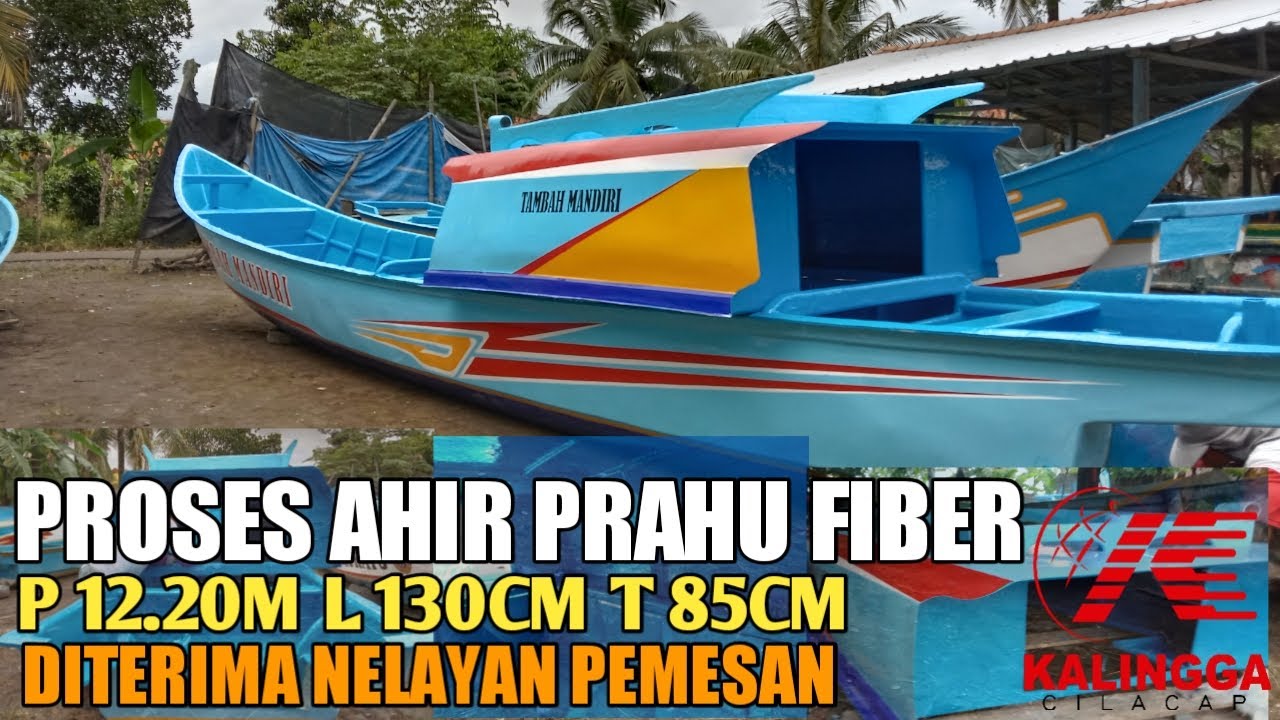 PROSES AHIR PEMASANGAN RUMAHAN SEBELUM PRAHU FIBER DITERIMA NELAYAN PEMESAN