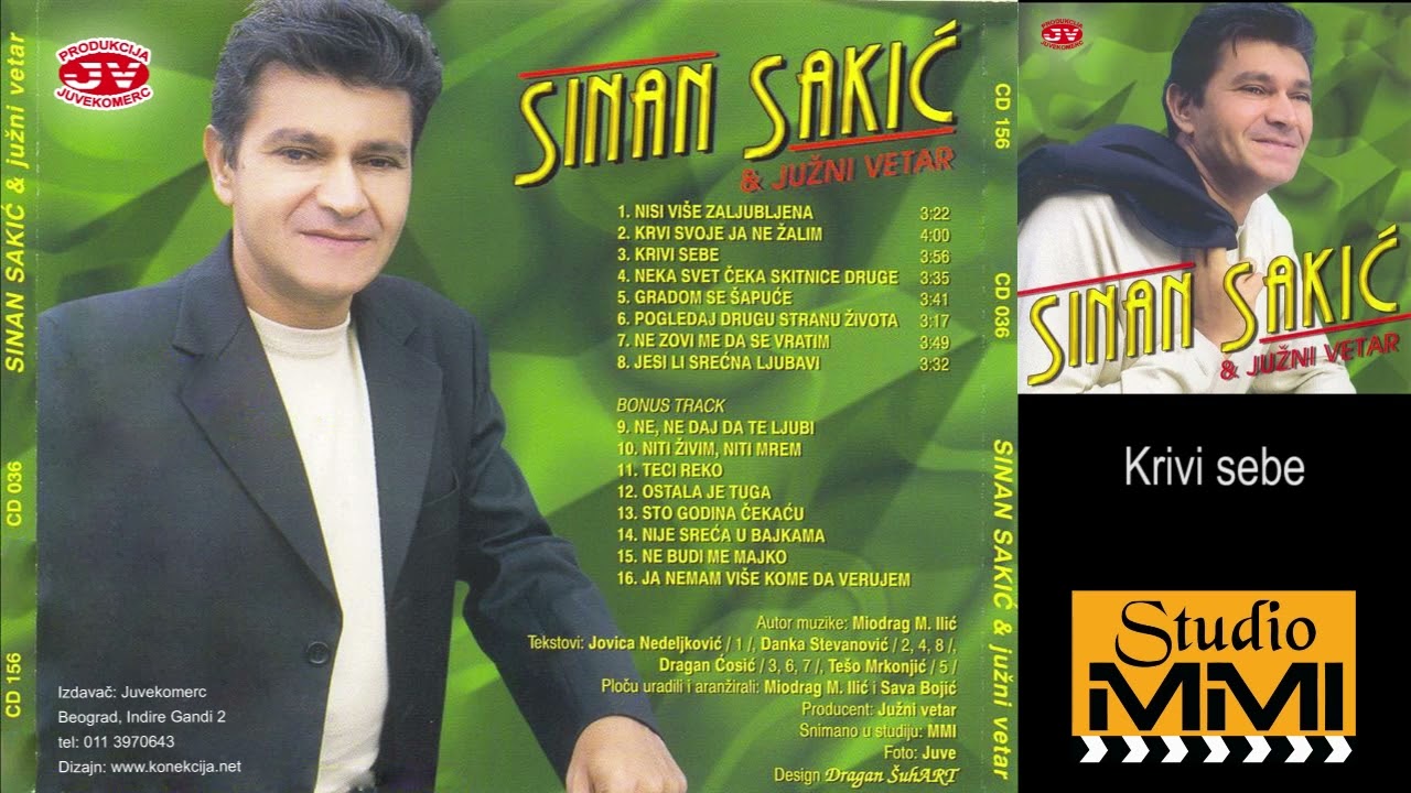Sinan Sakic i Juzni Vetar - Krivi sebe