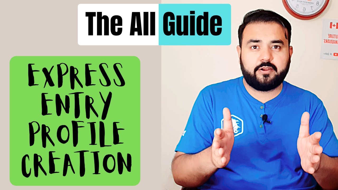 Canada Immigration: EXPRESS ENTRY Eligibility To Profile Creation (2022 Style)