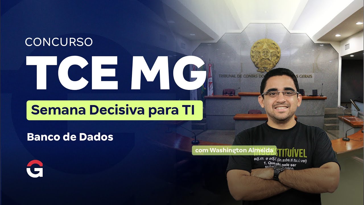 Concurso TCE MG | Semana Decisiva para TI (Banco de Dados)