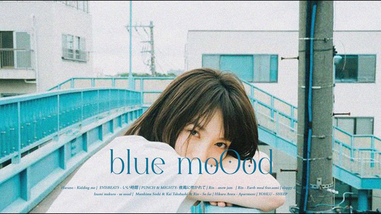 | Playlist | J indie to make your mood blue