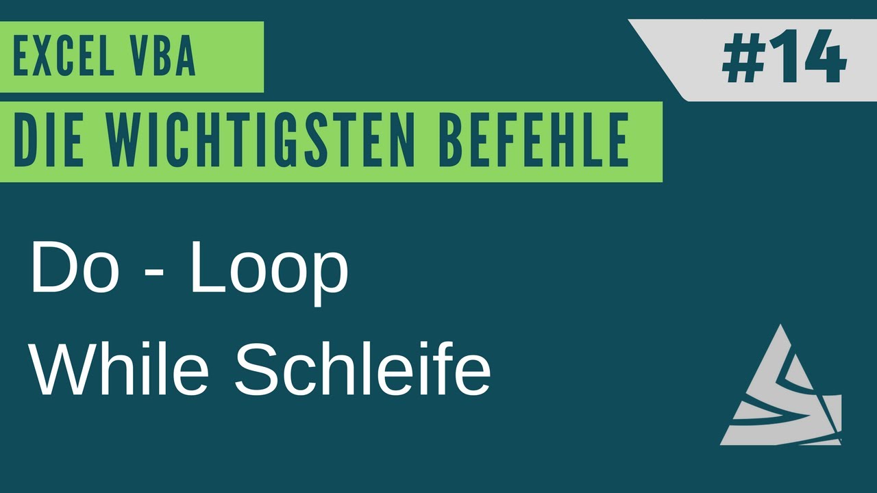 EXCEL VBA Die wichtigsten Befehle #14 - Do While Loop - Schleifen / Einführung Excel VBA