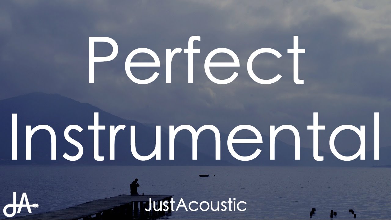 Perfect - Ed Sheeran (Acoustic Instrumental)