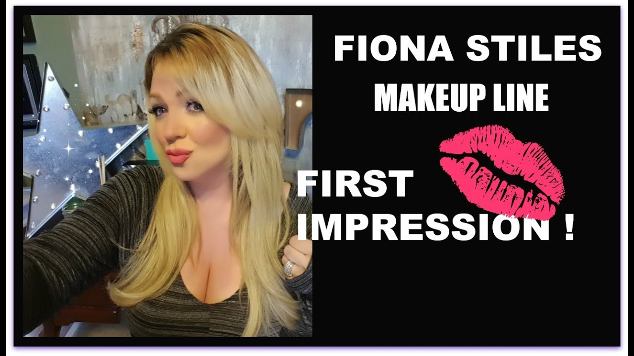FIONA STILES Makeup / FIRST IMPRESSION /GRWM