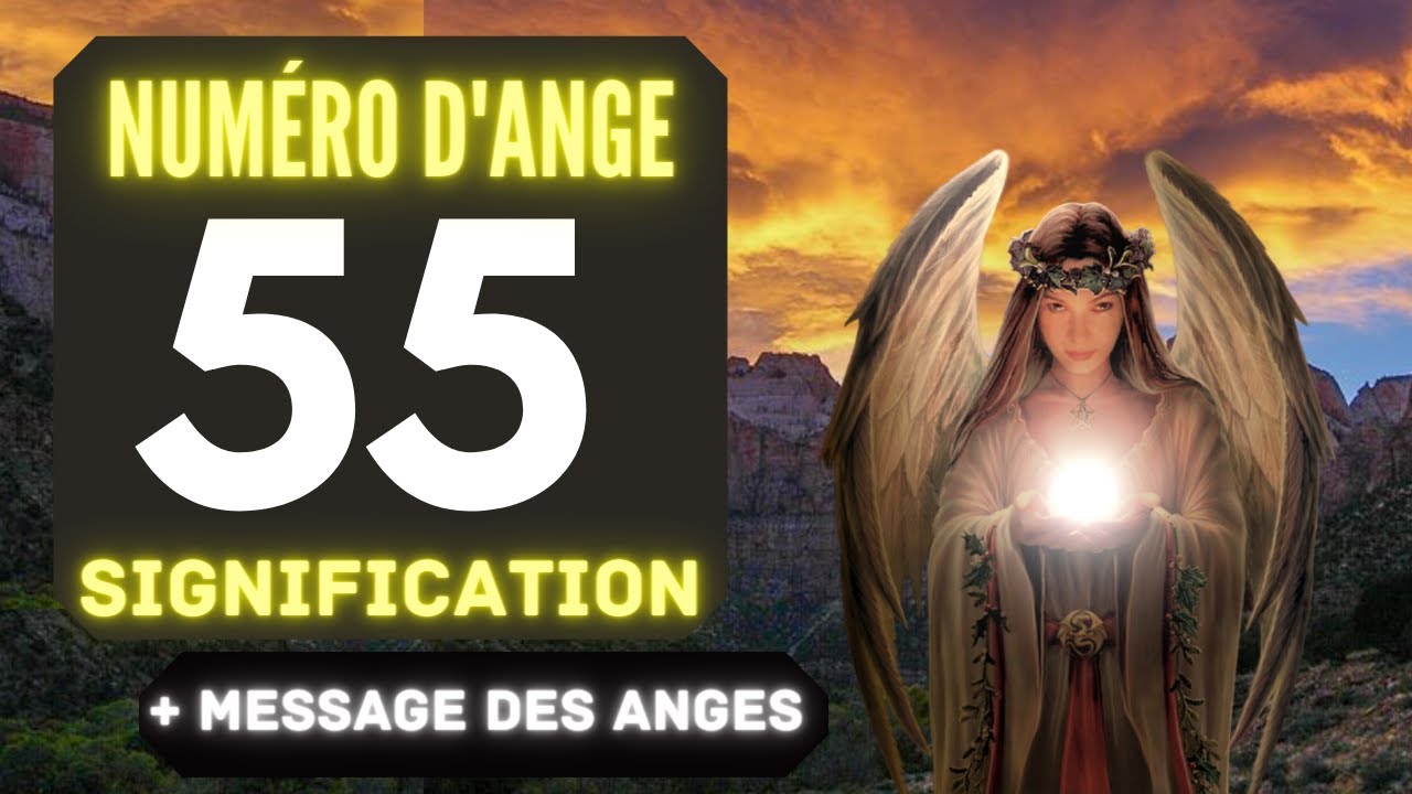 Chiffre Ang&eacute;lique 55: Le Profond Signification Du Nombre 55🌌