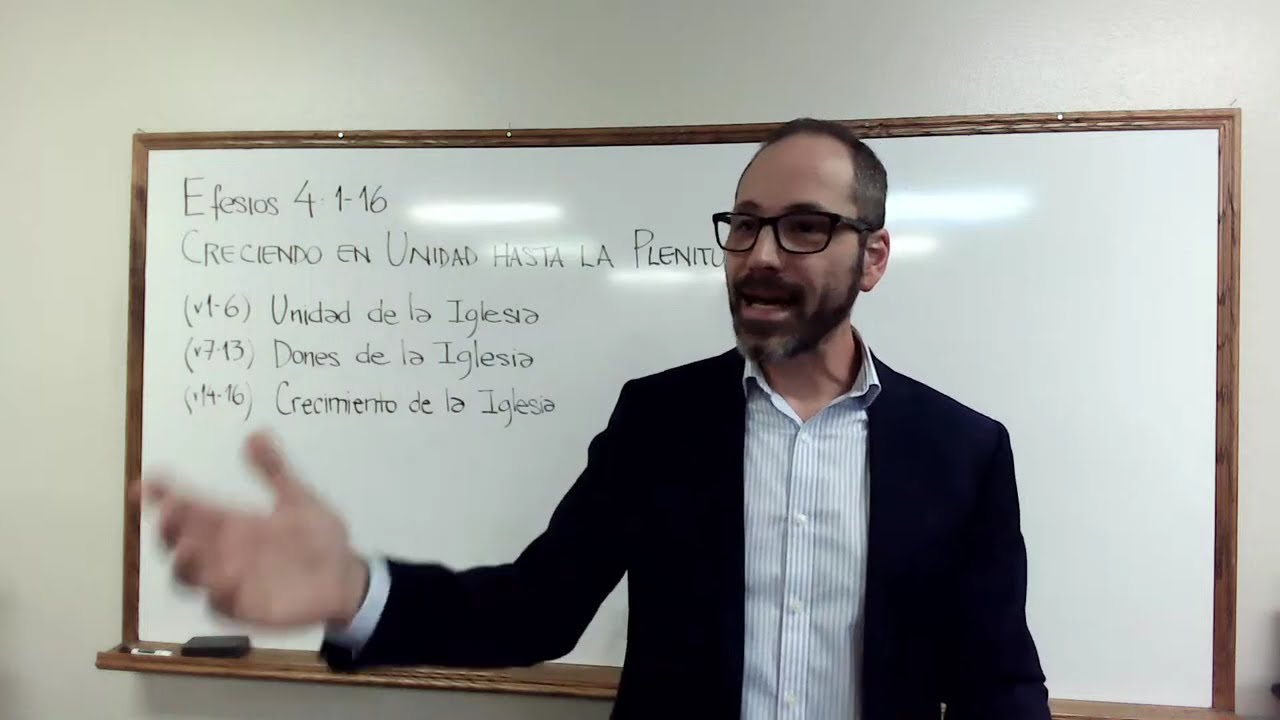 Efesios 4:1-16 Creciendo en Unidad hasta la Plenitud de Cristo