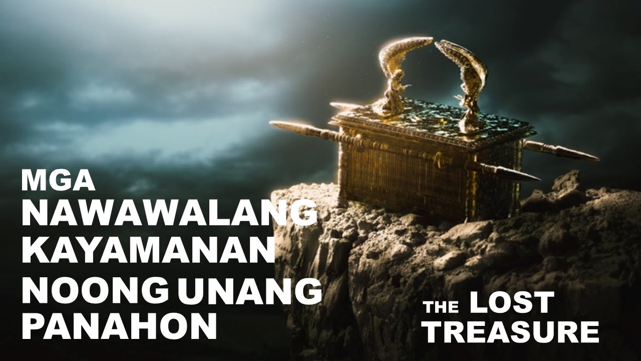 Mga Pinaghahanap ng Kayamanan na Nawawala pa Noong Unang Panahon