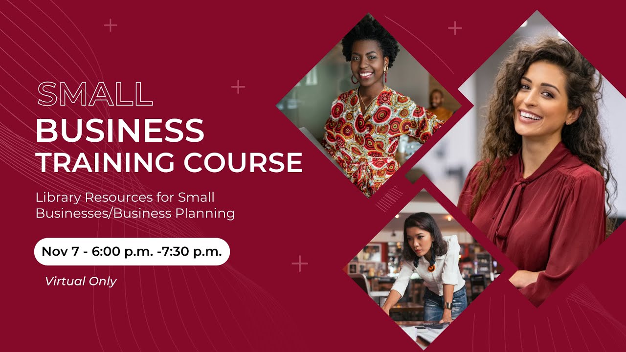 2023 Small Business Training Course: Library Resources/Business Planning & Financing