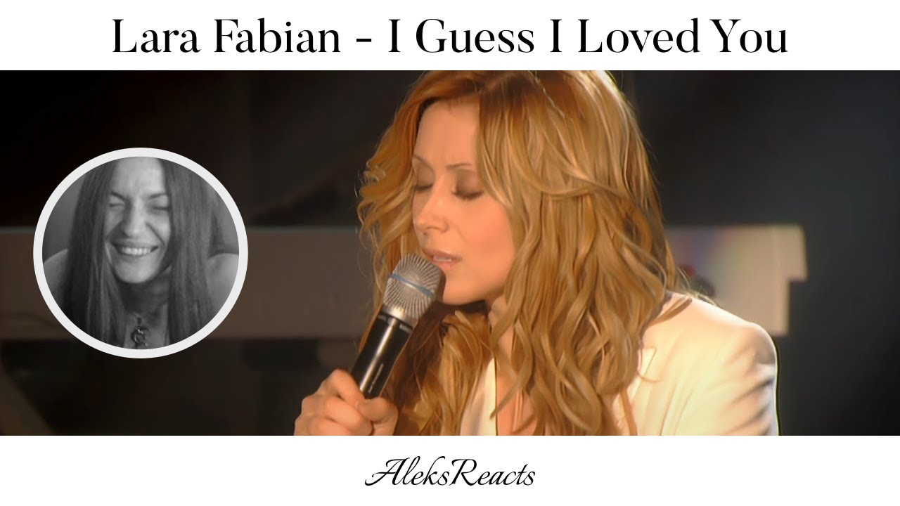 Lara Fabian - I Guess I Loved You | Reaction | EMOTIONS FLOW FOR A LOVE LOST