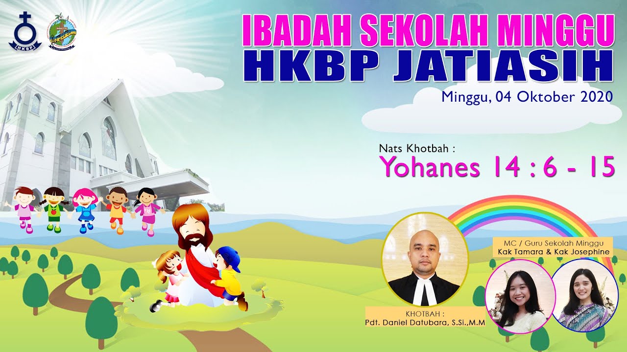 IBADAH SEKOLAH MINGGU HKBP JATIASIH | 04 OKTOBER 2020 | YOHANES 14 : 6 - 15