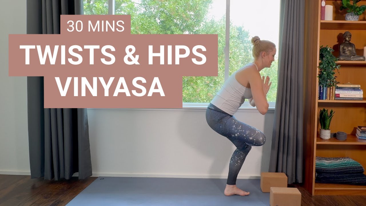 Twists & Hips Vinyasa Flow - 30 mins