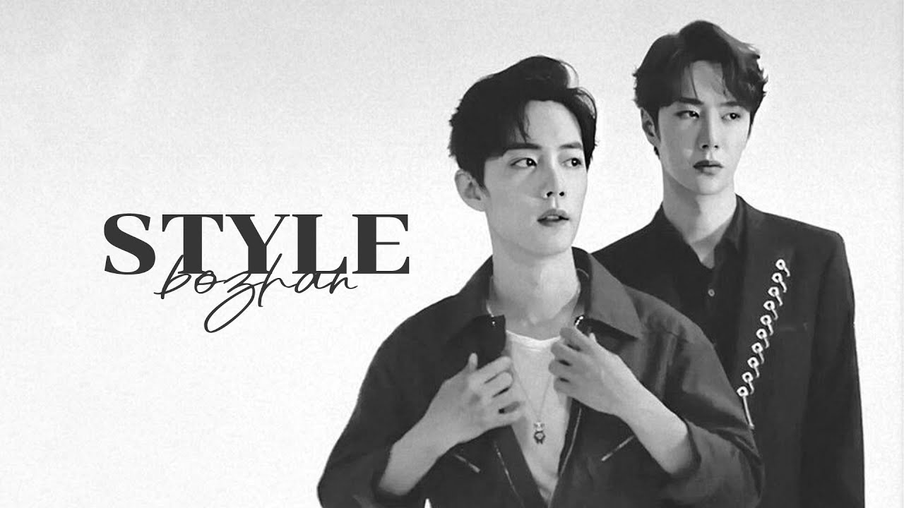 《OPV》Style | #ป๋อจ้าน​ #bozhan​ #bjyx