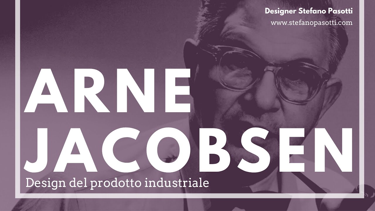 Arne Jacobsen | Design del prodotto industriale