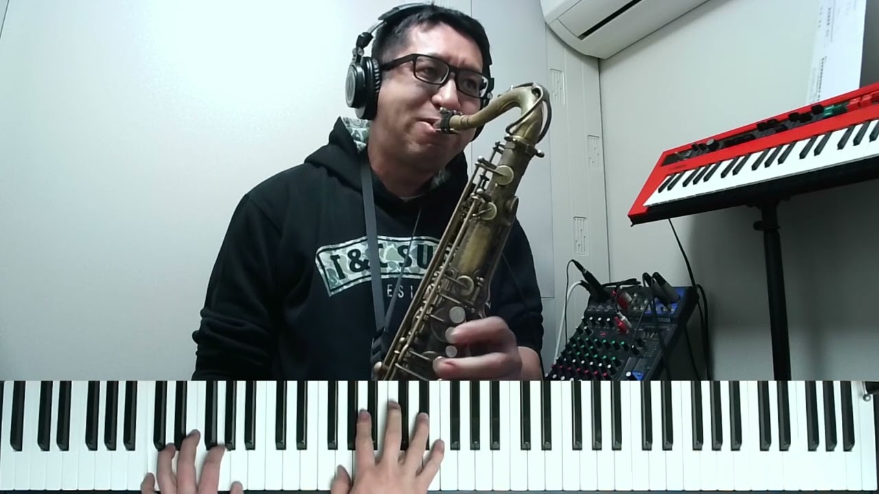 It's You Or No One 自分のサックスとピアノでデュオってみた