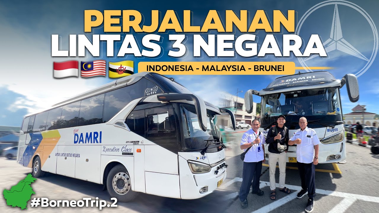 BORNEO - Eps.2 | GOKIL , PERJALANAN MENEMBUS BATAS 3 NEGARA ‼️Indonesia - Malaysia - Brunei Naik Bus