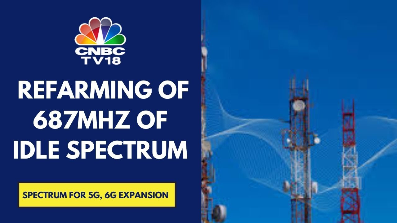 Cabinet Has Approved The Refarming Of 687 Idle Spectrum For 5G & 6G Expansion, Says Telecom Minister