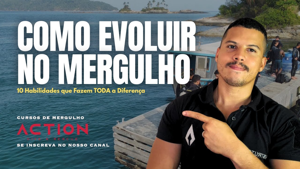 10 Habilidades que TODO Mergulhador Precisa Desenvolver para Evoluir no Mergulho