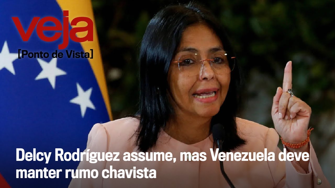 Delcy Rodríguez assume, mas Venezuela deve manter rumo chavista