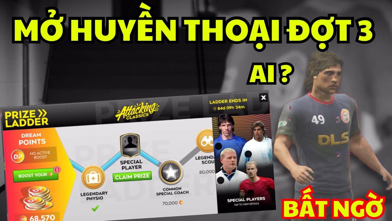 DLS 25 | Mở Cầu Thủ huyền thoại Đợt 3, nhận huyền thoại Bất ngờ Dream league soccer 2025