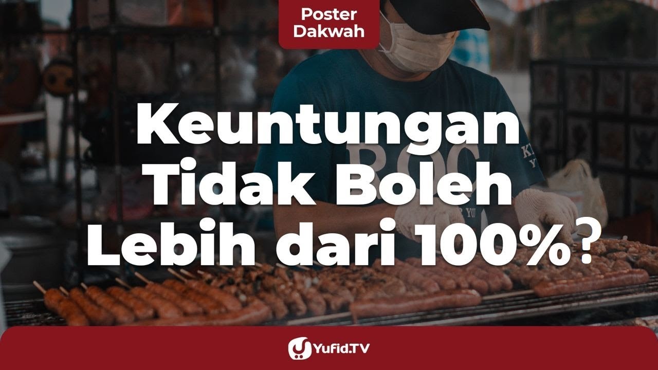 Keuntungan Tidak Boleh Lebih dari 100%? - Poster Dakwah