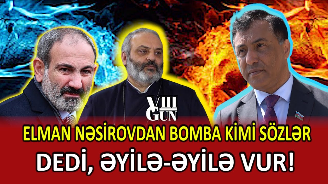 Elman Nəsirov gündəmi alt-üst etdi: PAŞİNYAN...  |  ƏYİLƏ-ƏYİLƏ VUR! #gündem