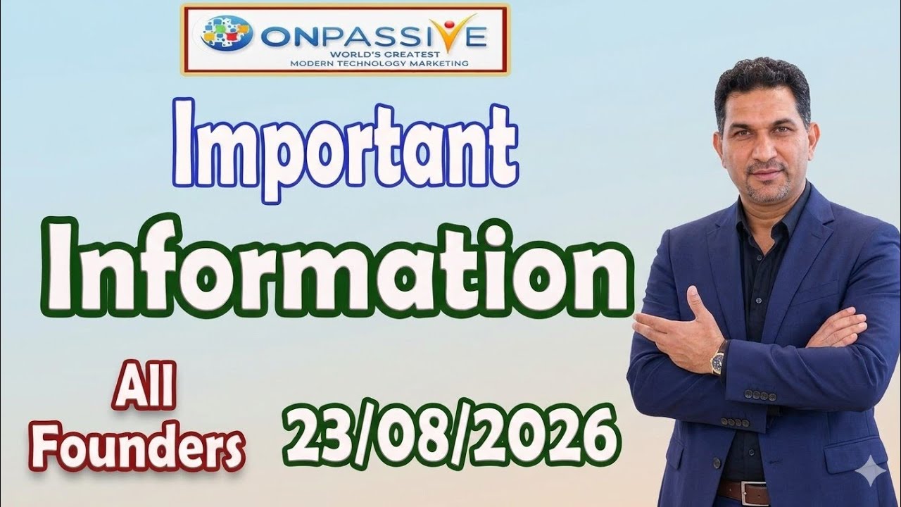 Important Information All Founder || 23/08/2026 #onpassive #victorywithash #ashmufareh