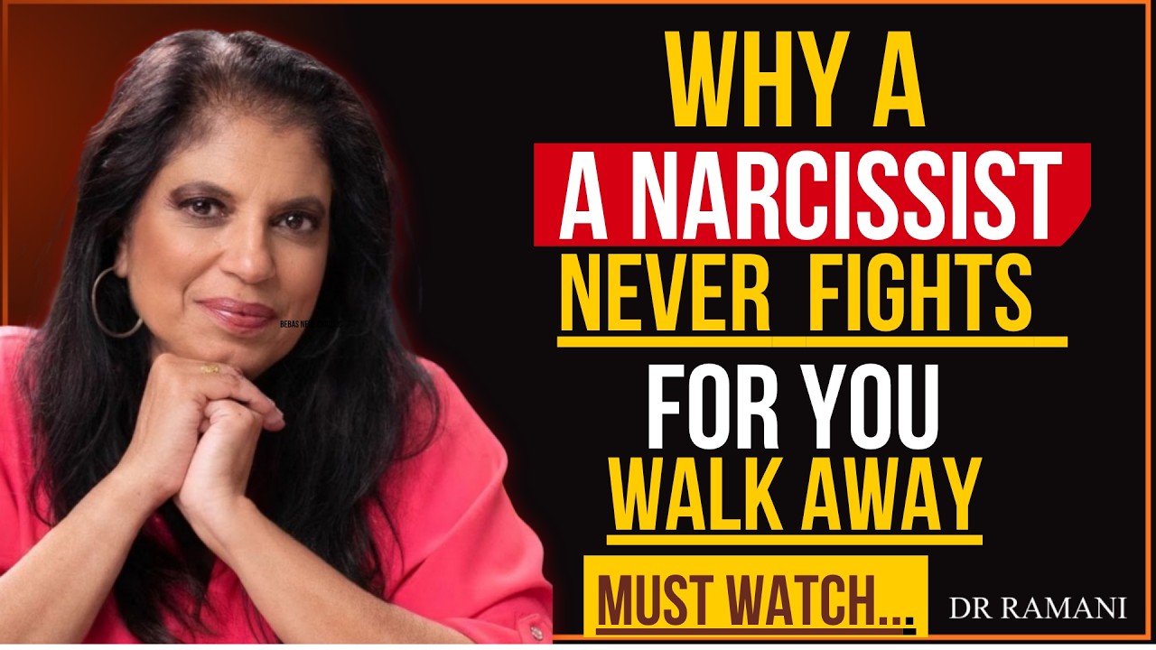 Why A Narcissist NEVER Fights for You&mdash;and When It's Time to Walk Away || Dr Ramani Durvasula