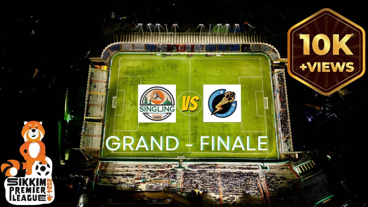 Sikkim Premier League 2024 || Grand Finale || Singling S.C vs Thunderbolt N.U || Paljor Stadium