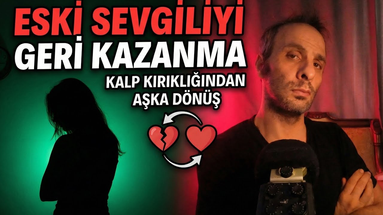 Eski sevgiliyi geri döndürmenin en gerçekçi yolu