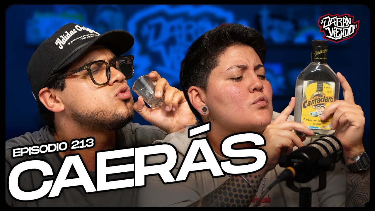 🍻 CA&Iacute;DAS | Dar&aacute;n Viendo Ep. 213
