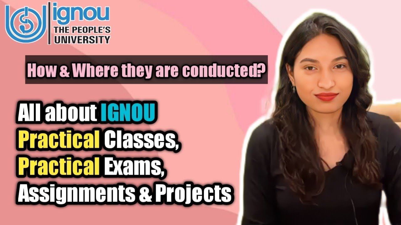 IGNOU Practical Classes, Exams, and Assignments | The BrainGain