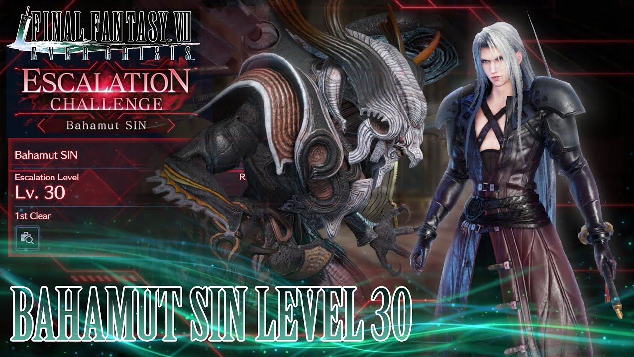 Руководство по испытанию «Бахамут SIN Escalation Challenge» 30-го уровня || Final Fantasy VII Eve...