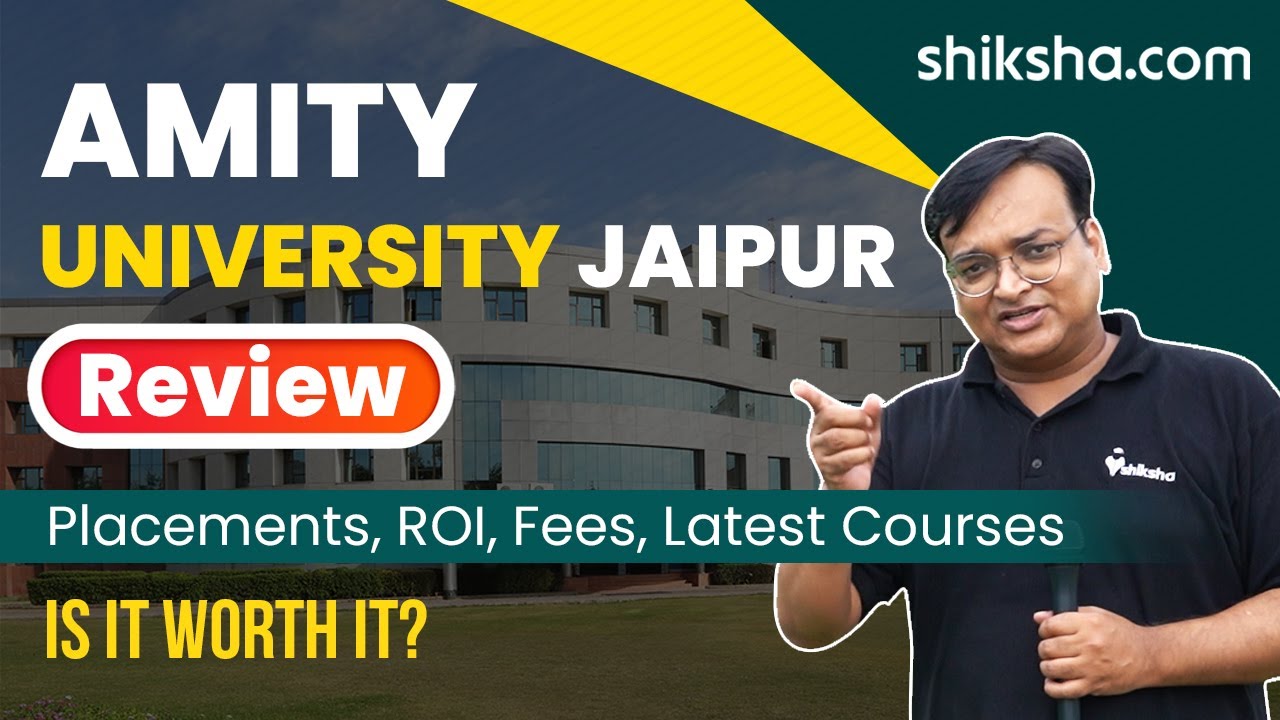 Amity University Jaipur Review : Courses, Fees, Placement, Cutoff, Reviews