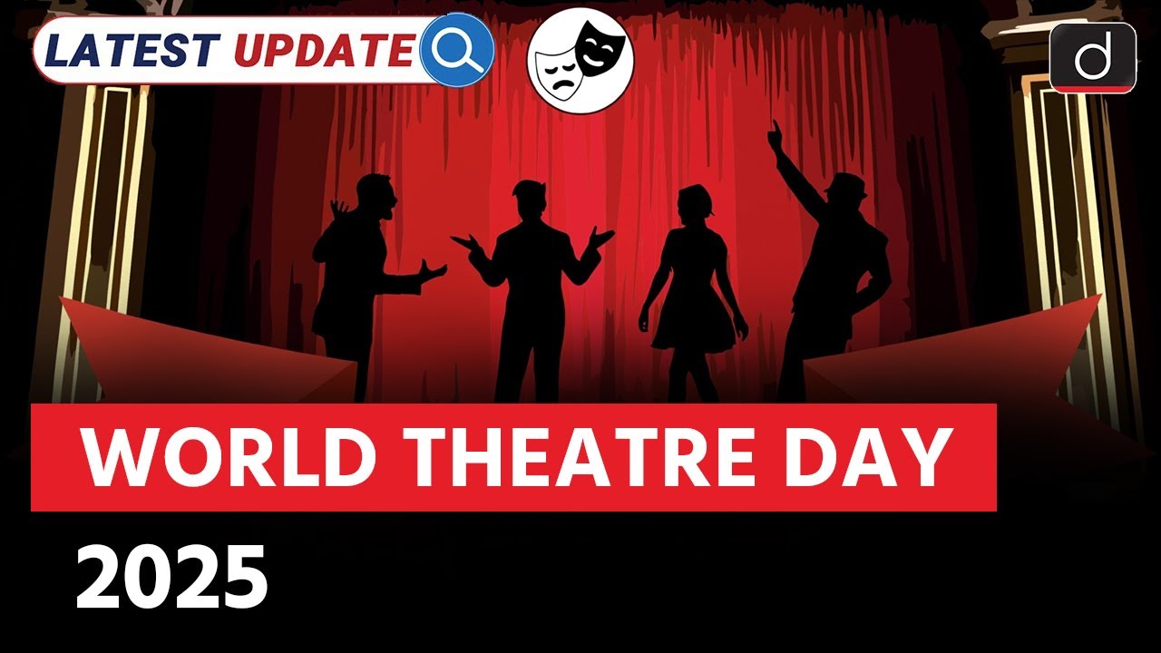 World Theatre Day | UNESCO | Latest Update | Drishti IAS English