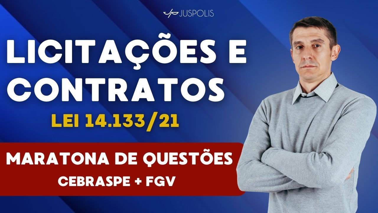 MARATONA de QUESTÕES 14.133/21 -  FGV e CEBRASPE - Direito Administrativos para concursos