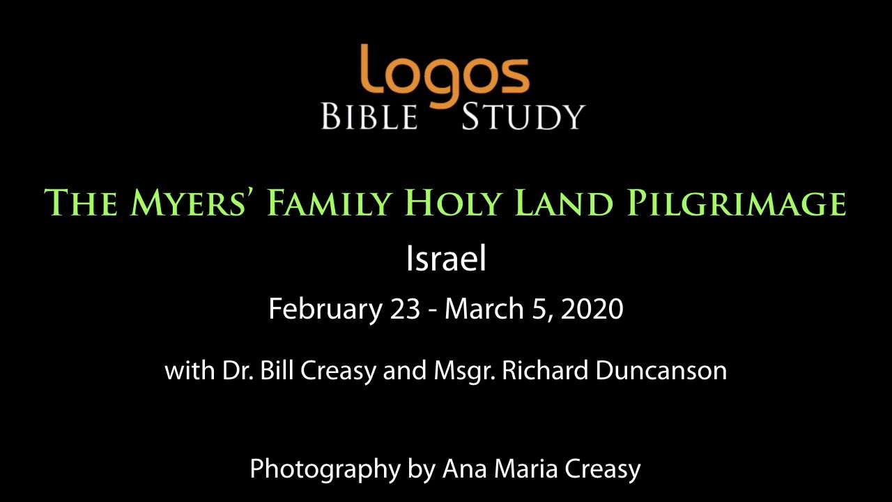 The Myers' Family Holy Land Pilgrimage, February 23 - March 5, 2020