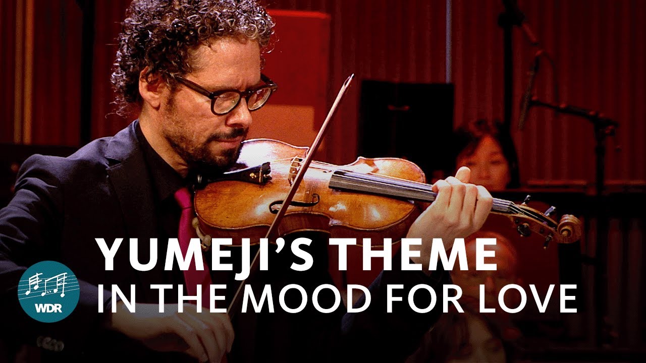 In the Mood for Love - Yumeji's Theme | WDR Funkhausorchester