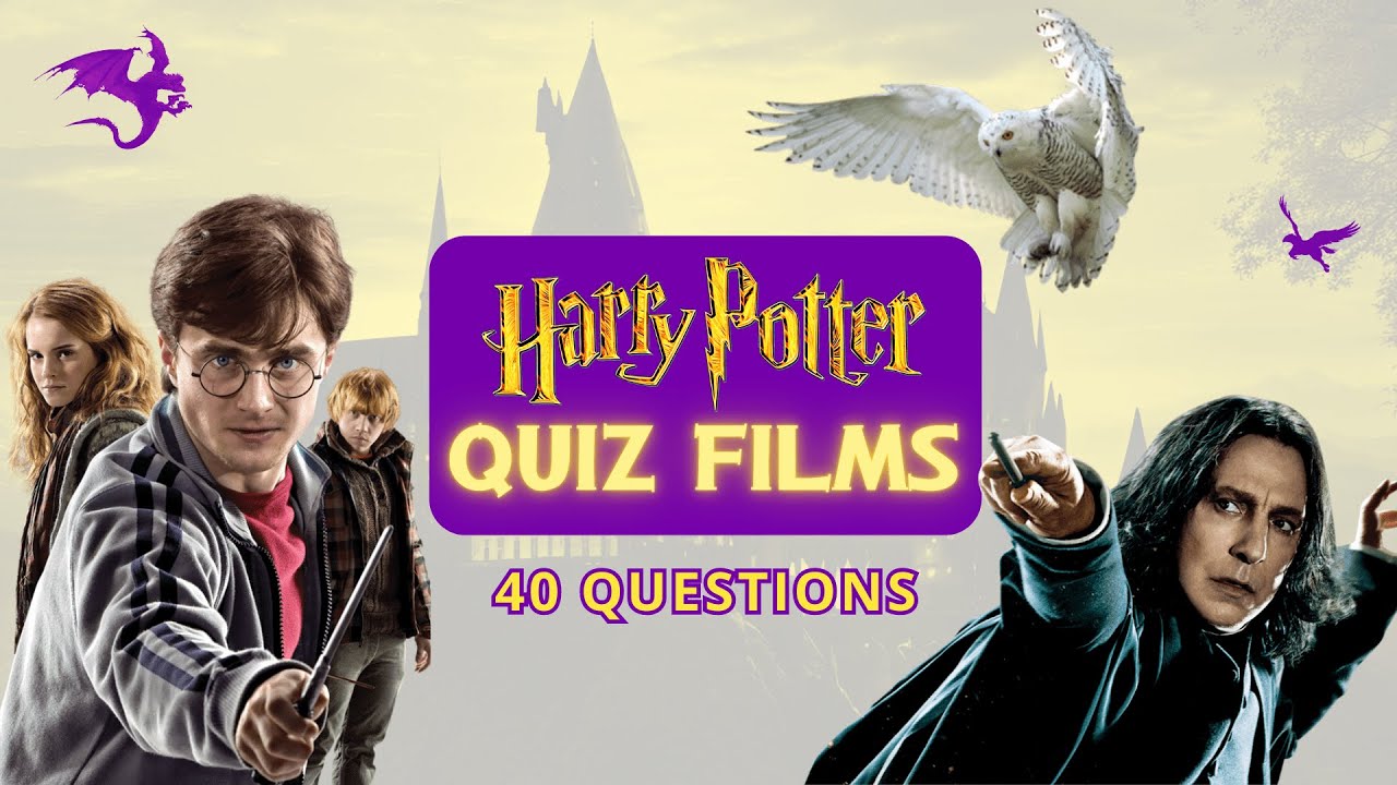 QUIZ HARRY POTTER ULTIME - Sp&eacute;cial FILMS - 40 Questions pour tous les niveaux⚡