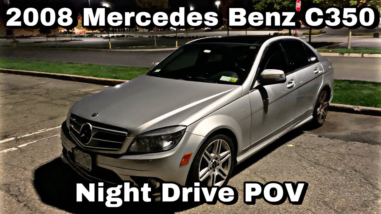 2008 Mercedes Benz C350 Sport || Night Drive POV