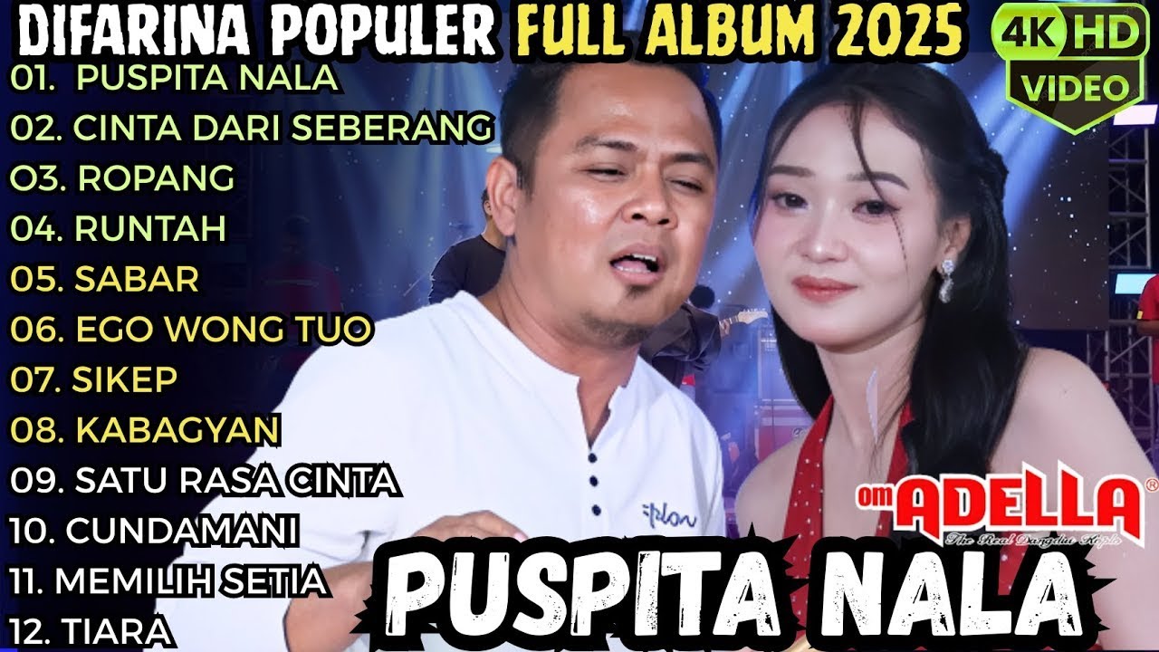 DIFARINA INDRA ADELLA _PUSPITA NALA - CINTA DARI SEBERANG - ROPANG | ADELLA FULL ALBUM TERBARU 2025