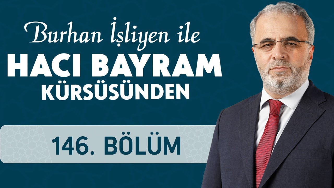 İyi ya da Kötü Çığır Açmak - Burhan İşliyen ile Hacı Bayram Kürsüsünden 146.Bölüm