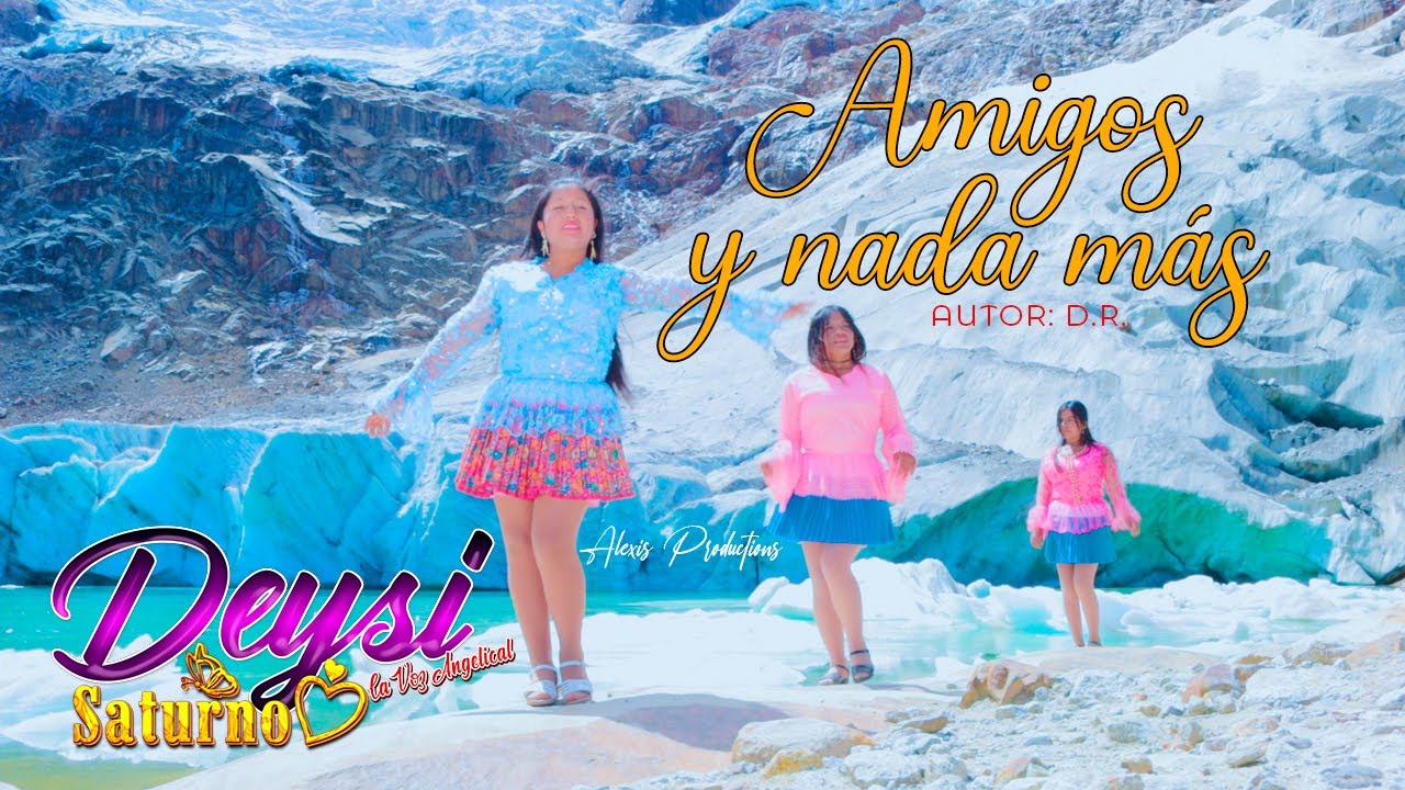 DEYSI SATURNO ♫►AMIGOS Y NADA MAS►♫  PRIMICIA 2024 - Videoclip Oficial